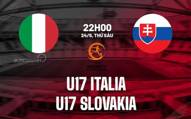 Dự Đoán U17 Ý vs U17 Slovakia Giải Vô Địch U17 Châu Âu